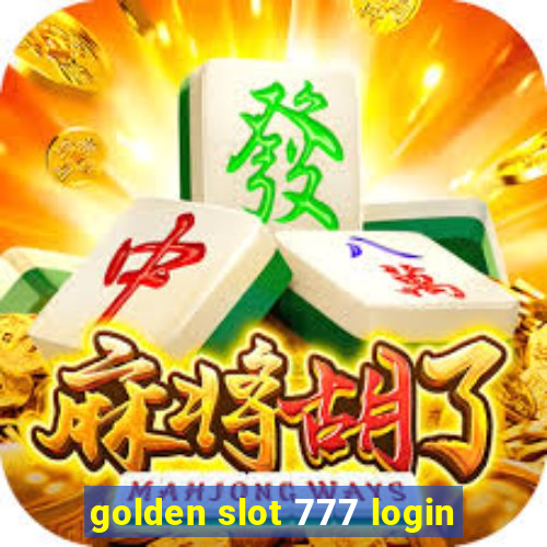 golden slot 777 login