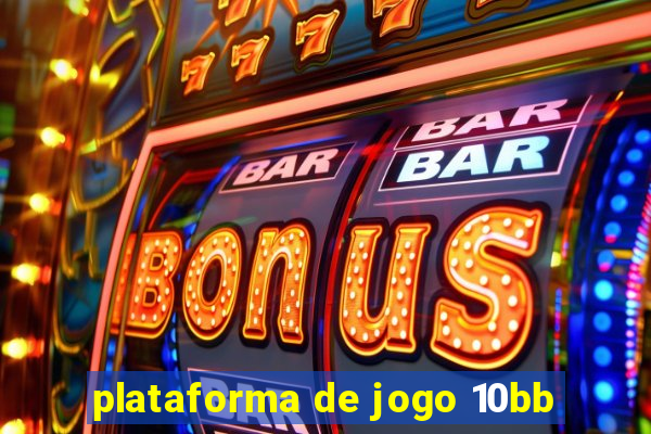 plataforma de jogo 10bb