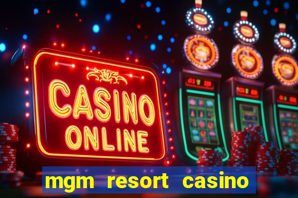 mgm resort casino las vegas