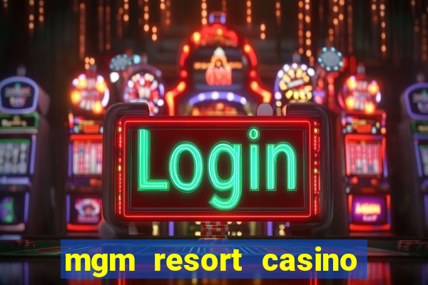 mgm resort casino las vegas