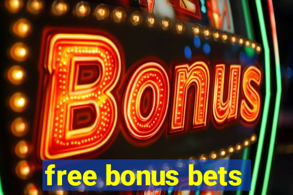 free bonus bets