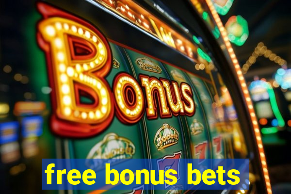 free bonus bets