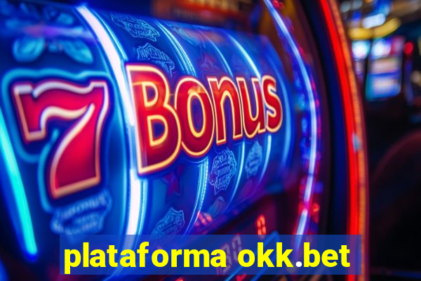 plataforma okk.bet