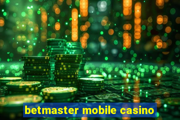 betmaster mobile casino