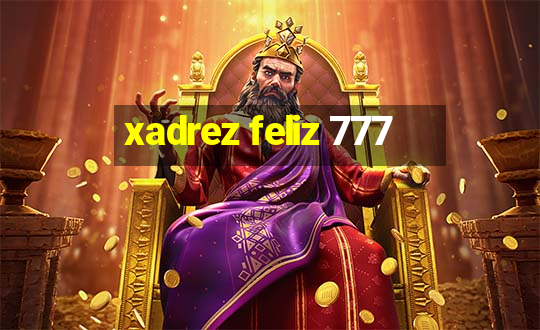 xadrez feliz 777