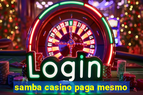 samba casino paga mesmo