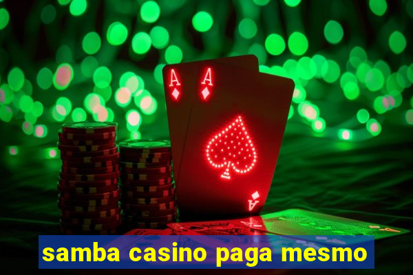 samba casino paga mesmo