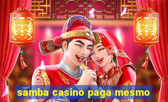 samba casino paga mesmo