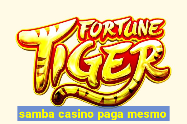 samba casino paga mesmo