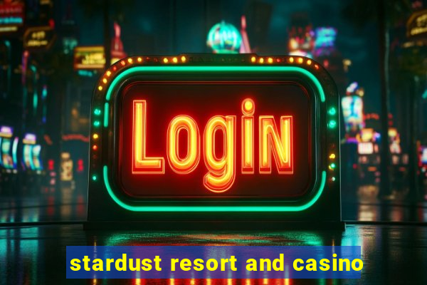 stardust resort and casino