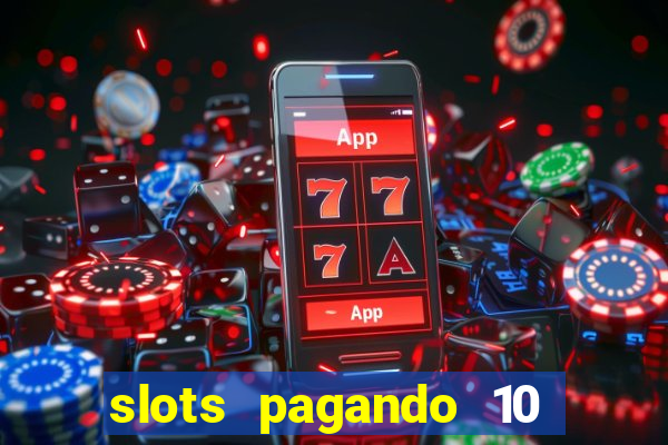 slots pagando 10 no cadastro facebook