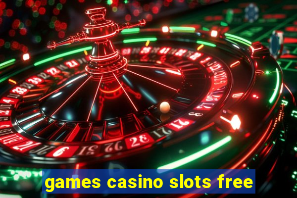 games casino slots free