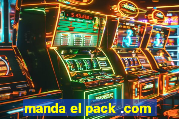 manda el pack .com