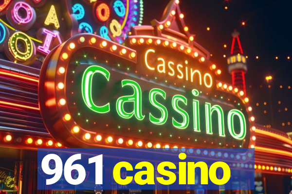 961 casino