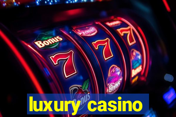 luxury casino