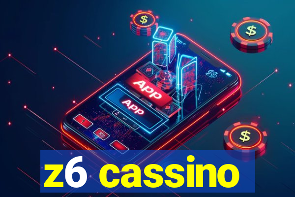 z6 cassino