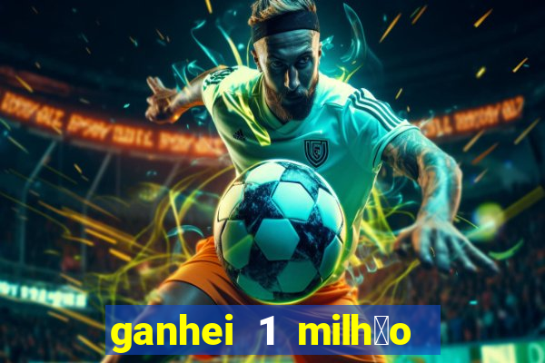 ganhei 1 milh茫o na bet365