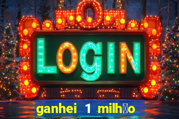 ganhei 1 milh茫o na bet365