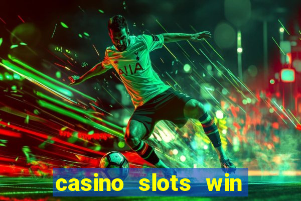 casino slots win real cash