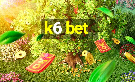 k6 bet