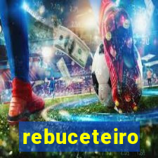 rebuceteiro