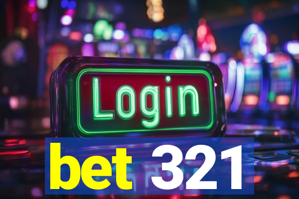 bet 321