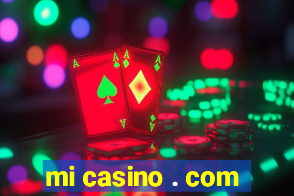 mi casino . com