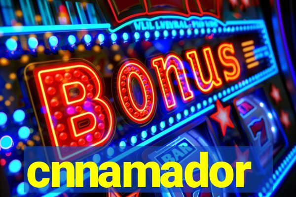 cnnamador