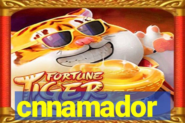 cnnamador