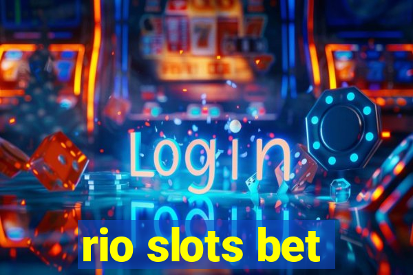 rio slots bet