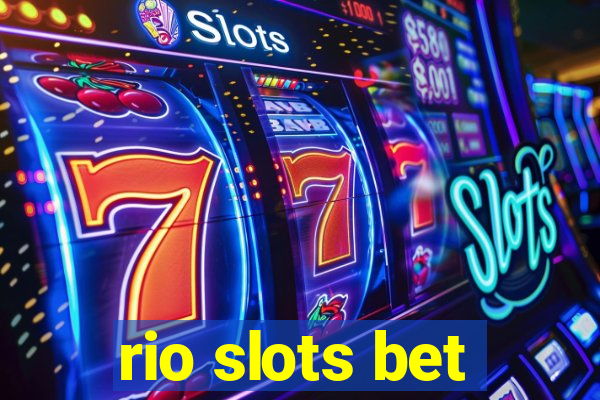 rio slots bet