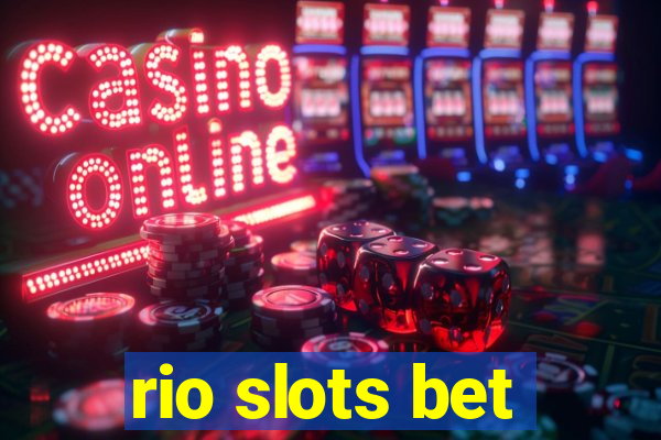 rio slots bet