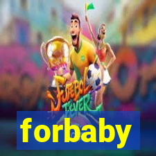 forbaby