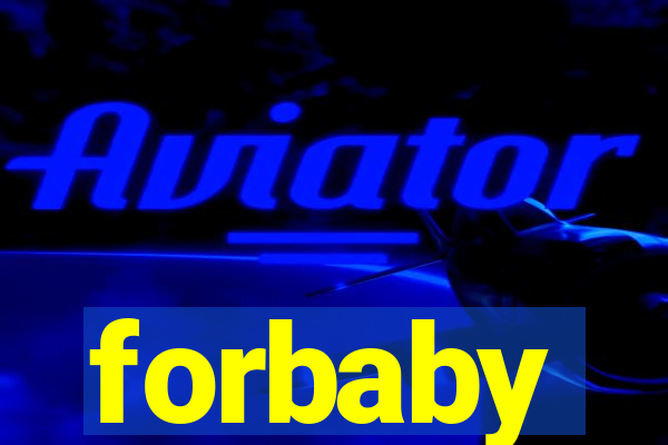 forbaby