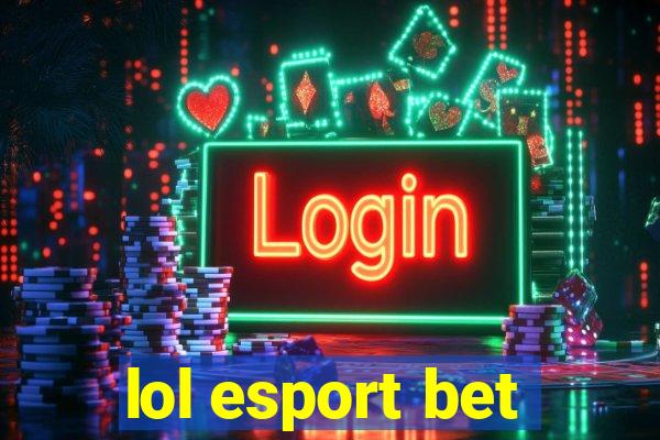 lol esport bet