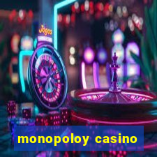 monopoloy casino