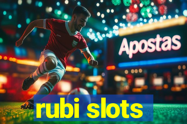 rubi slots