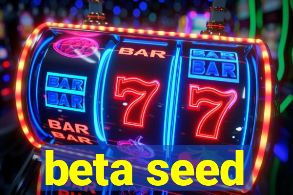 beta seed