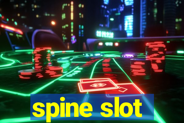 spine slot