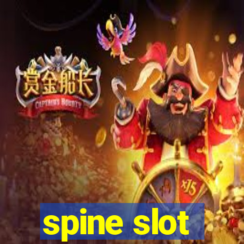 spine slot