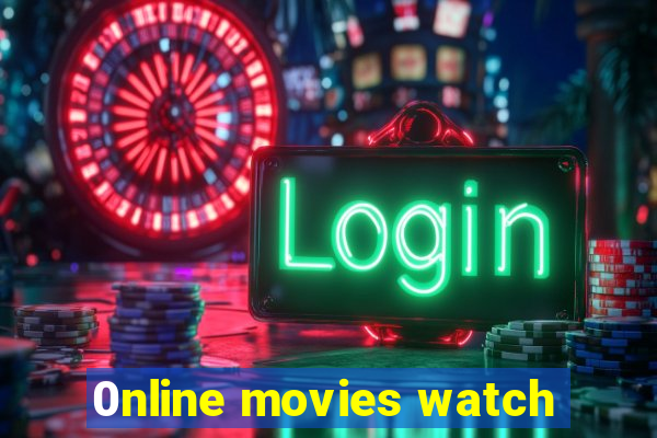 0nline movies watch