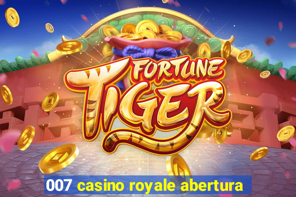 007 casino royale abertura