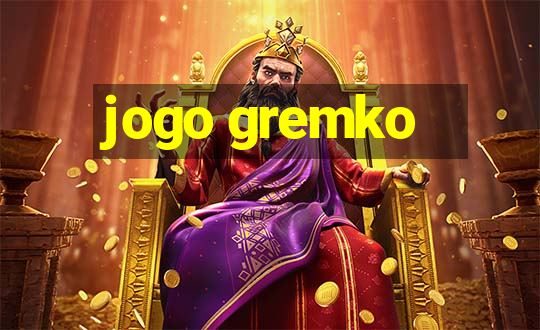 jogo gremko