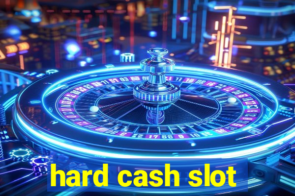 hard cash slot