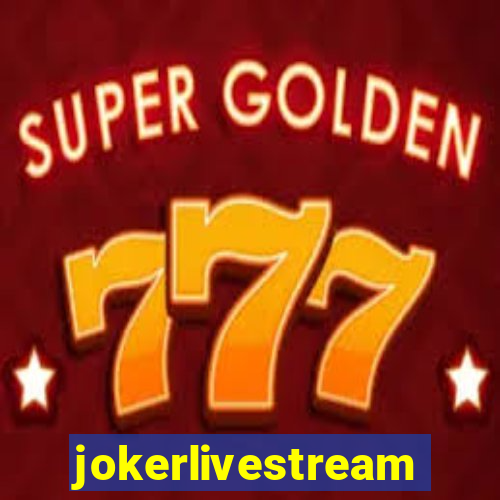 jokerlivestream