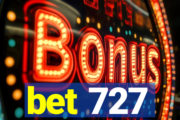 bet 727