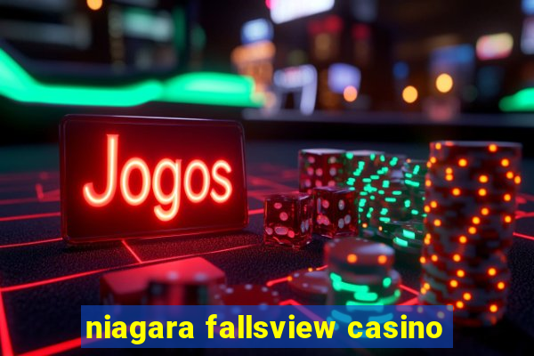 niagara fallsview casino