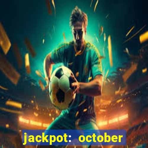 jackpot: october honey pass