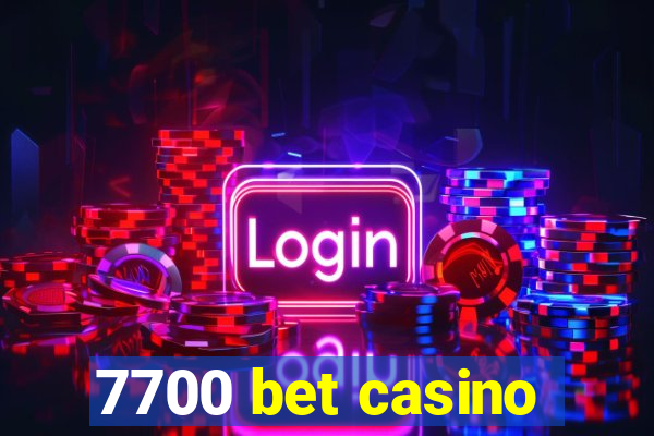 7700 bet casino