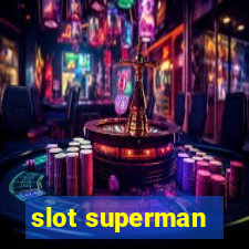 slot superman